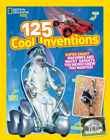 National Geographic Kids 125 Cool Inventions TR by National Geographic Kids