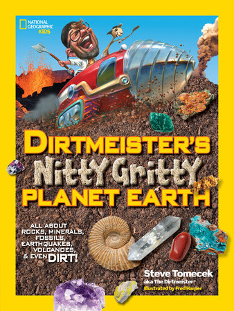 Dirtmeister's Nitty Gritty Planet Earth Paperback by Steve Tomecek