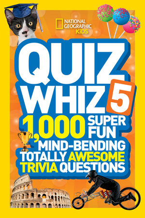 National Geographic Kids Quiz Whiz 5 Paperback by National Geographic Kids