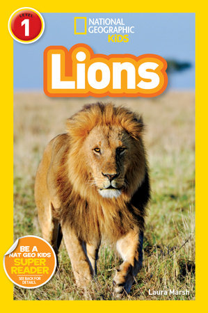 Lions (National Geographic Kids Readers, Level 1) Paperback by Laura Marsh