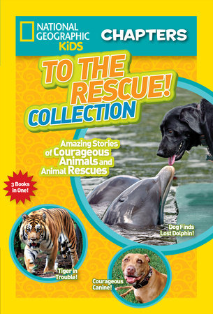 National Geographic Kids Chapters: To the Rescue! Collection Paperback by National Geographic Kids