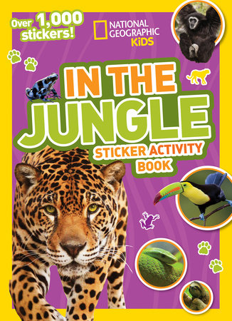 National Geographic Kids In the Jungle Sticker Activity Book Paperback by National Geographic Kids
