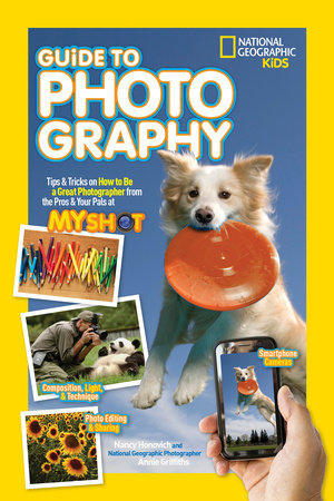 National Geographic Kids Guide to Photography Paperback by Nancy Honovich