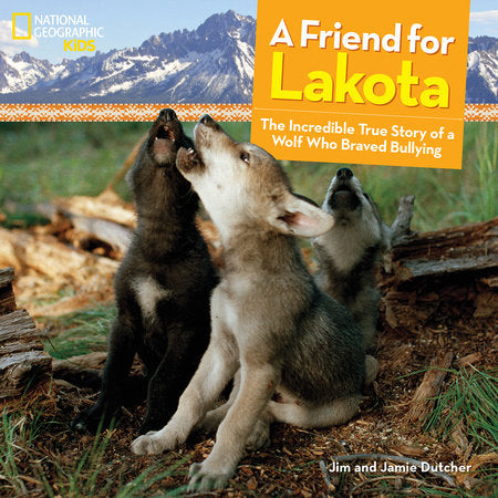 A Friend for Lakota Hardcover by Jamie Dutcher