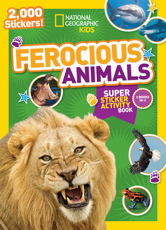 National Geographic Kids Ferocious Animals Super Sticker Activity Book Paperback by National Geographic Kids