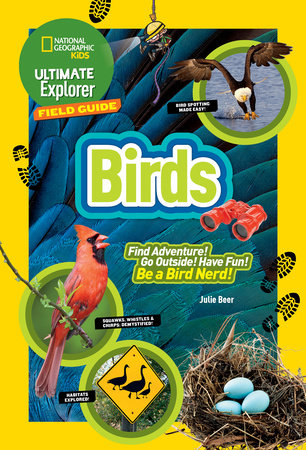 Ultimate Explorer Field Guide: Birds TR by Julie Beer