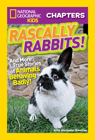 National Geographic Kids Chapters: Rascally Rabbits! Paperback by Aline Alexander Newman