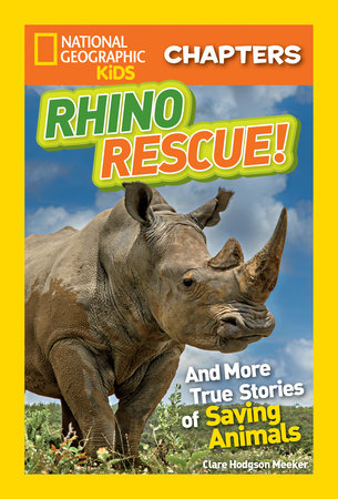 National Geographic Kids Chapters: Rhino Rescue! Paperback by Clare Hodgson Meeker