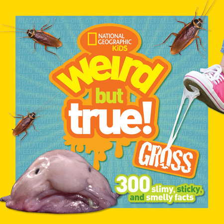 Weird But True! Gross Paperback by National Geographic Kids