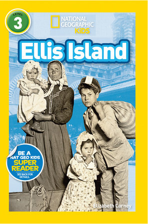 Ellis Island (National Geographic Kids Readers, Level 3) Paperback by Elizabeth Carney