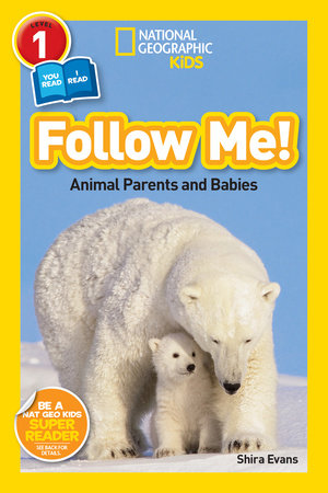 Follow Me! (National Geographic Kids Readers, Level 1/Co-Reader) TR by Shira Evans