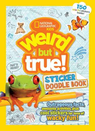 Weird But True! Sticker Doodle Book Paperback by National Geographic Kids