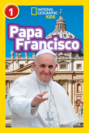 National Geographic Readers: Papa Francisco (Pope Francis) Paperback by Barbara Kramer