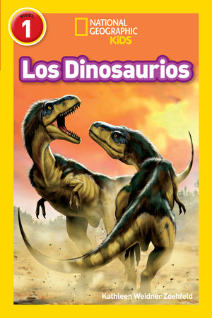 National Geographic Readers: Los Dinosaurios (Dinosaurs) TR by Kathleen Zoehfeld