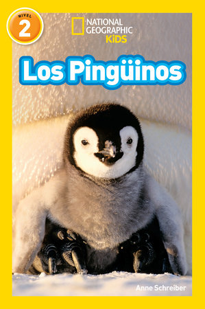 National Geographic Readers: Los Pingüinos (Penguins)-Spanish Edition Paperback by Anne Schreiber