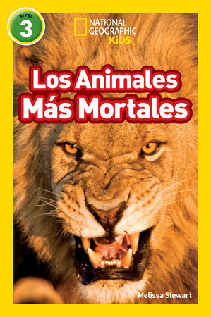 National Geographic Readers: Los Animales Mas Mortales (Deadliest Animals) TR by Melissa Stewart