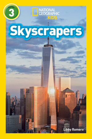 Skyscrapers (National Geographic Kids Readers, Level 3) TR by Libby Romero