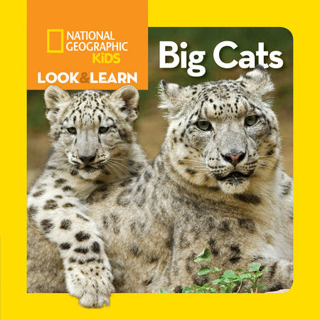 National Geographic Kids Look & Learn: Big Cats Board Book by National Geographic Kids