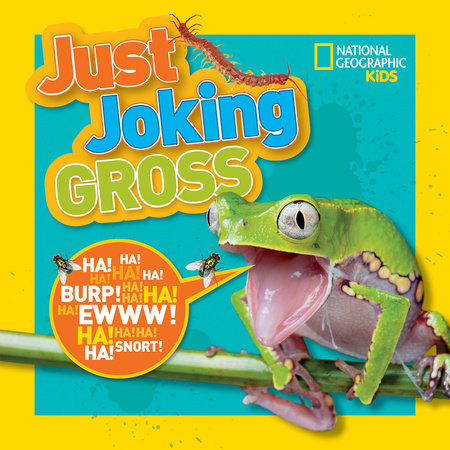 National Geographic Kids Just Joking Gross TR by National Geographic Kids