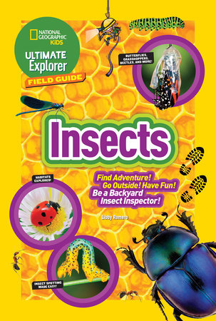 Ultimate Explorer Field Guide: Insects Paperback by Libby Romero