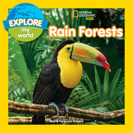 Explore My World Rain Forests TR by Marfe Ferguson Delano