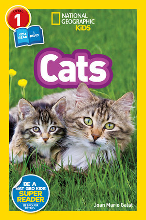 Cats (National Geographic Kids Readers, Level 1/Co-Reader) Paperback by Joan Marie Galat and National Geographic Kids