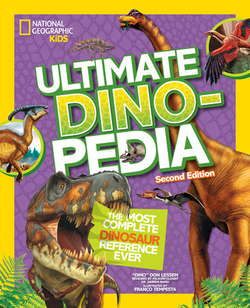 National Geographic Kids Ultimate Dinopedia, Second Edition Hardcover by Don Lessem