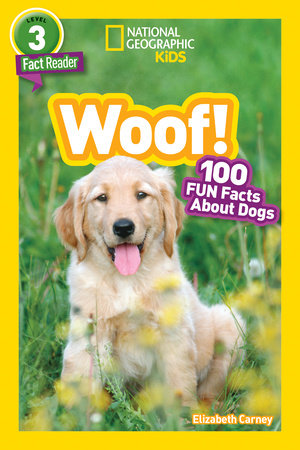 Woof! (National Geographic Kids Readers, Level 3/Fact Reader) Paperback by Elizabeth Carney