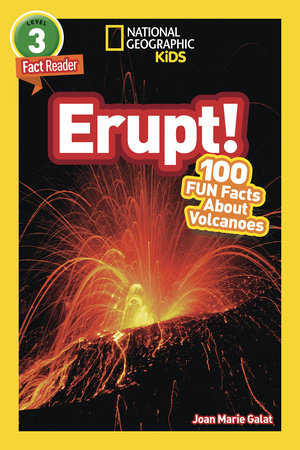 Erupt! (National Geographic Kids Readers, Level 3/Fact Reader) Paperback by Joan Marie Galat