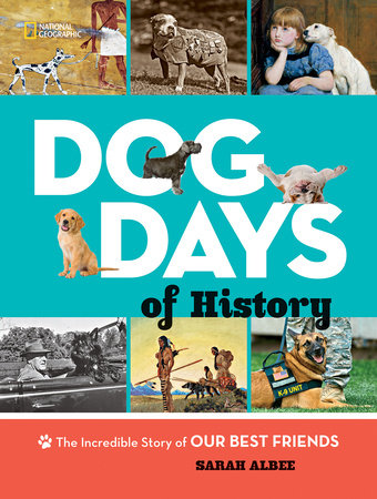 Dog Days of History Hardcover by Sarah Albee
