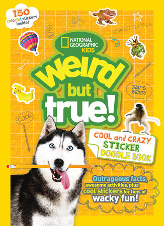 Weird But True! Cool and Crazy Sticker Doodle Book Paperback by National Geographic Kids