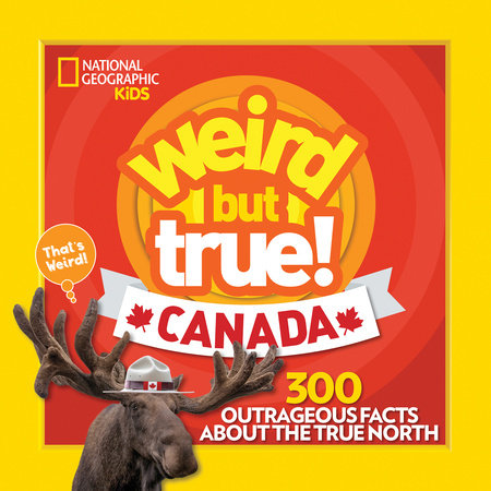 Weird But True! Canada Paperback by National Geographic Kids