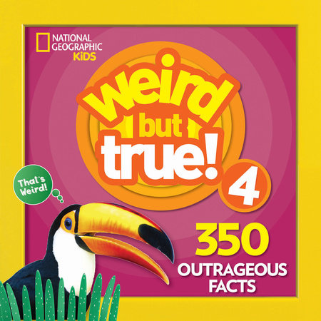 Weird But True 4: Expanded Edition TR by National Geographic Kids