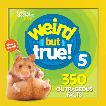 Weird But True 5: Expanded Edition TR by National Geographic Kids
