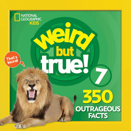 Weird But True 7: Expanded Edition Paperback by National Geographic Kids