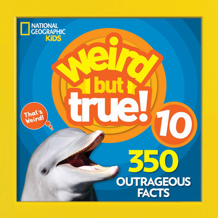 Weird But True 10 Paperback by National Geographic Kids