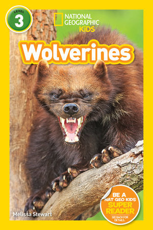 Wolverines (National Geographic Kids Readers, Level 3) TR by Melissa Stewart