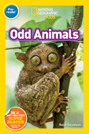 Odd Animals (National Geographic Kids Readers, Pre-Reader) TR by Rose Davidson