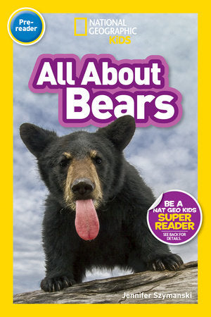 All About Bears (National Geographic Kids Readers, Pre-Reader) Paperback by National Geographic Kids