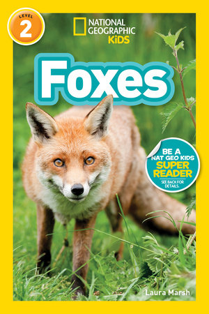 Foxes (National Geographic Kids Readers, Level 2) TR by Laura Marsh