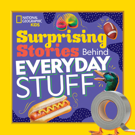 Surprising Stories Behind Everyday Stuff Hardcover by Stephanie Warren Drimmer