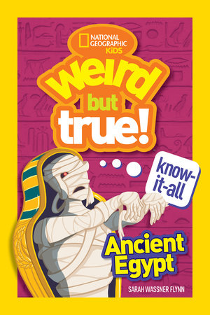 Weird But True! Know-It-All Ancient Egypt TR by Sarah Wassner Flynn