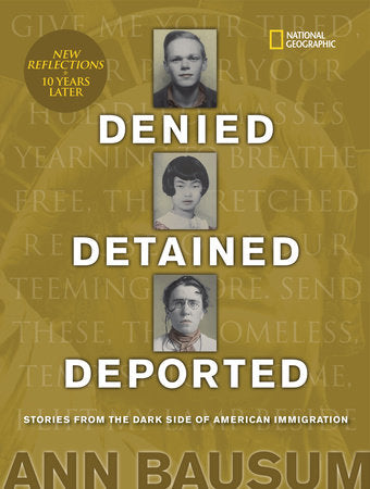 Denied, Detained, Deported (Updated) Hardcover by Ann Bausum