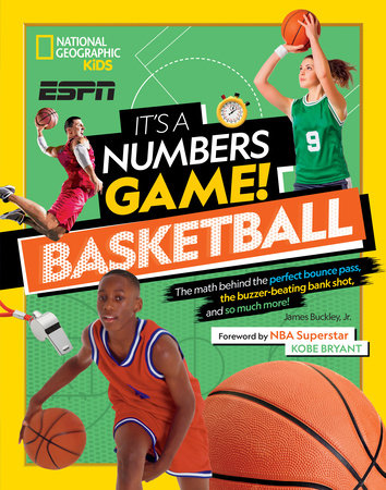 It's a Numbers Game! Basketball Hardcover by James Buckley, Jr.; Foreword by Kobe Bryant