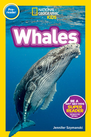 Whales (National Geographic Kids Readers, Pre-Reader) TR by Jennifer Szymanski