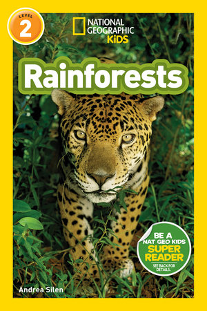 Rainforests (National Geographic Kids Readers, Level 2) TR by Andrea Silen