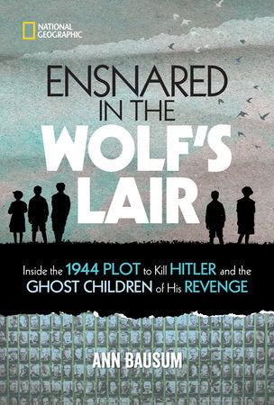 Ensnared in the Wolf's Lair Hardcover by Ann Bausum