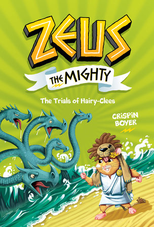 Zeus the Mighty: The Trials of Hairy-Clees (Book 3) Hardcover by Crispin Boyer