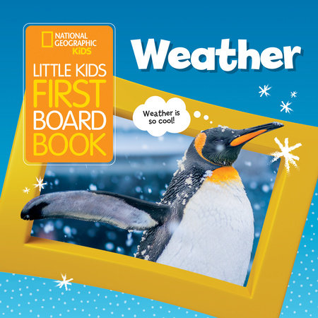 National Geographic Kids Little Kids First Board Book: Weather Board Book by Ruth A. Musgrave