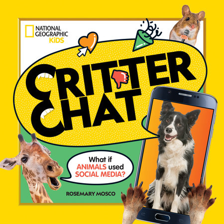 Critter Chat: What If Animals Used Social Media? TR by Rosemary Mosco
